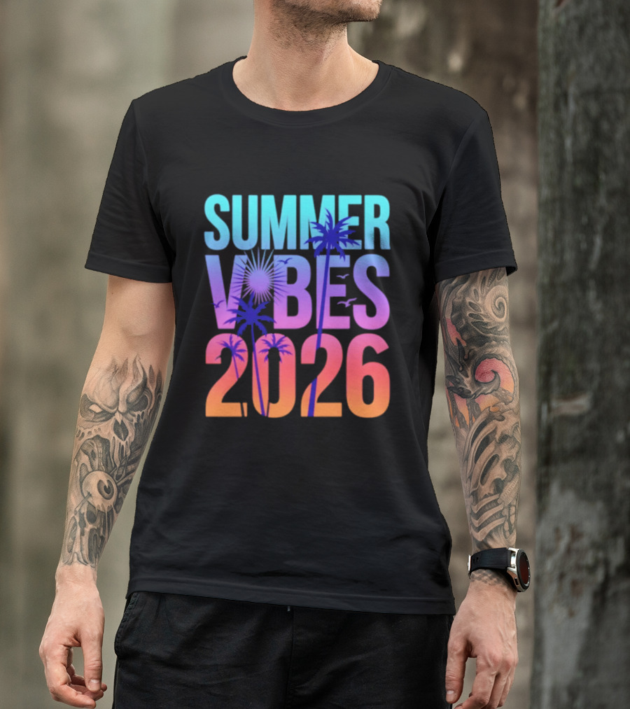 Summer Vibes 2026 Sunset Palm Trees And Tropical T-Shirt