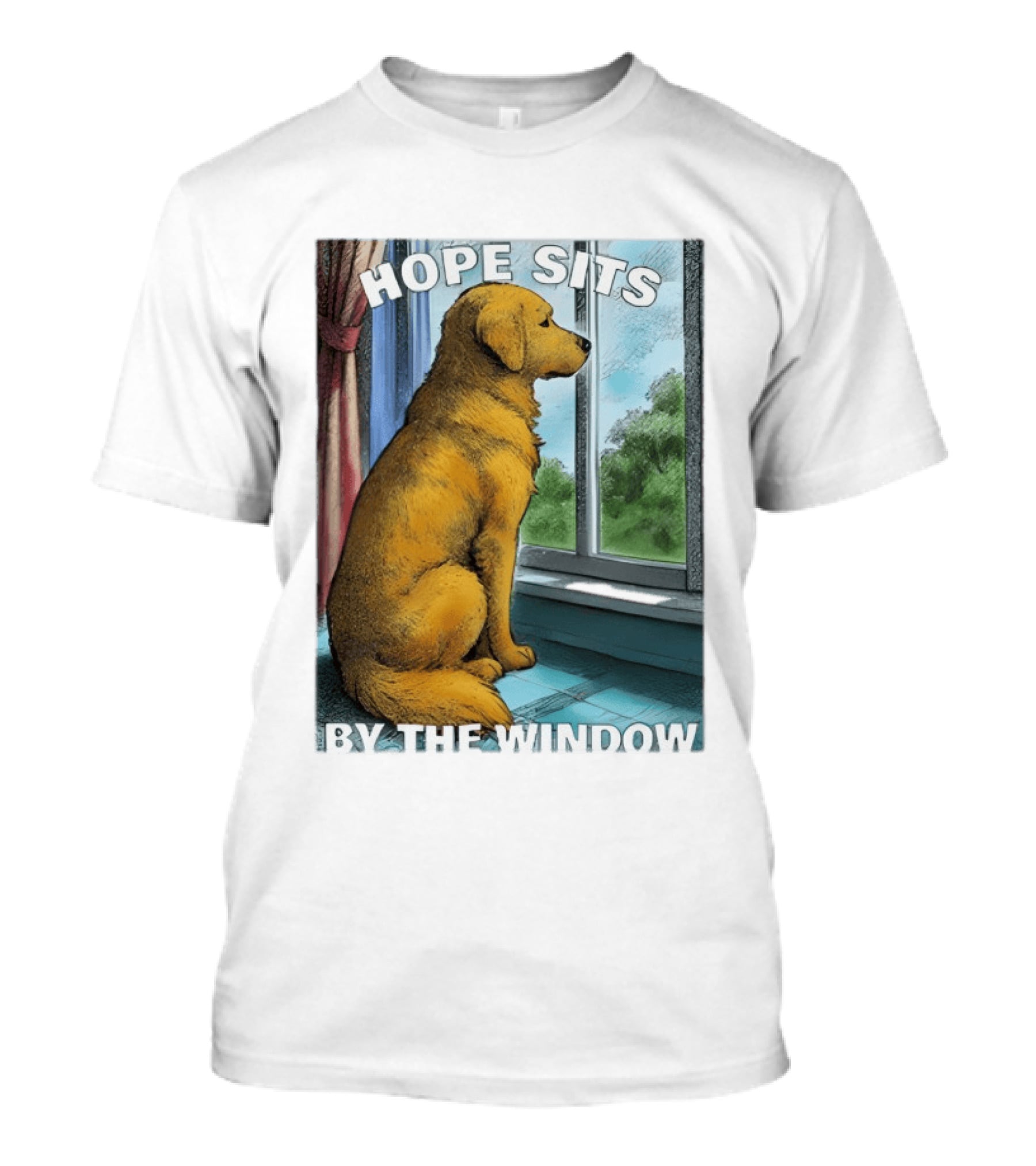 HOPE SITS BY THE WINDOW Dog Looking Out T-Shirt