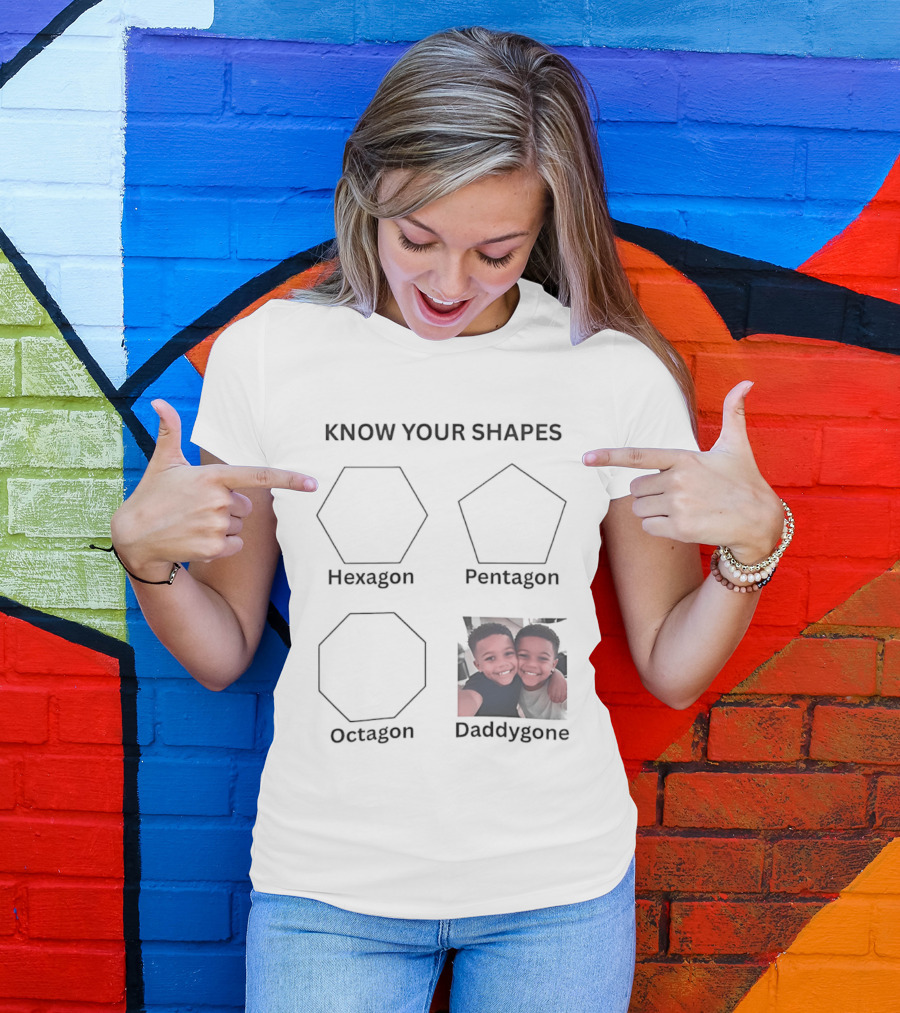 Know Your Shapes Hexagon Pentagon Octagon Daddygone T-Shirt