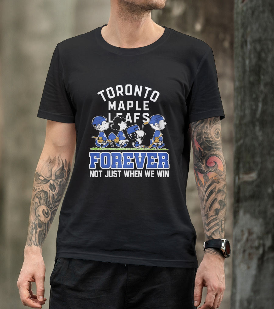 Toronto Maple Leafs Peanuts Characters Forever Not Just When We Win T-Shirt