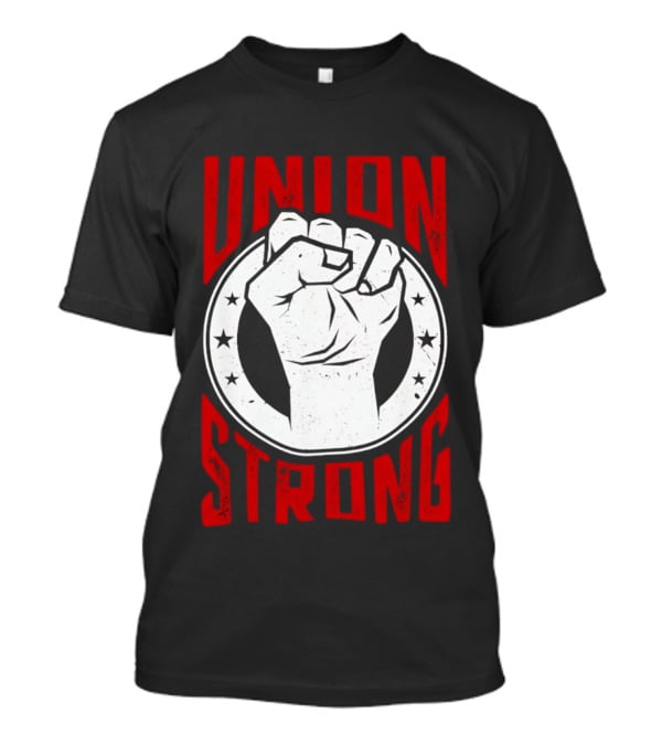 Union Strong We Got The People We Got The Power UTLA SEIU AALA Labor Movement 2026 T-Shirt