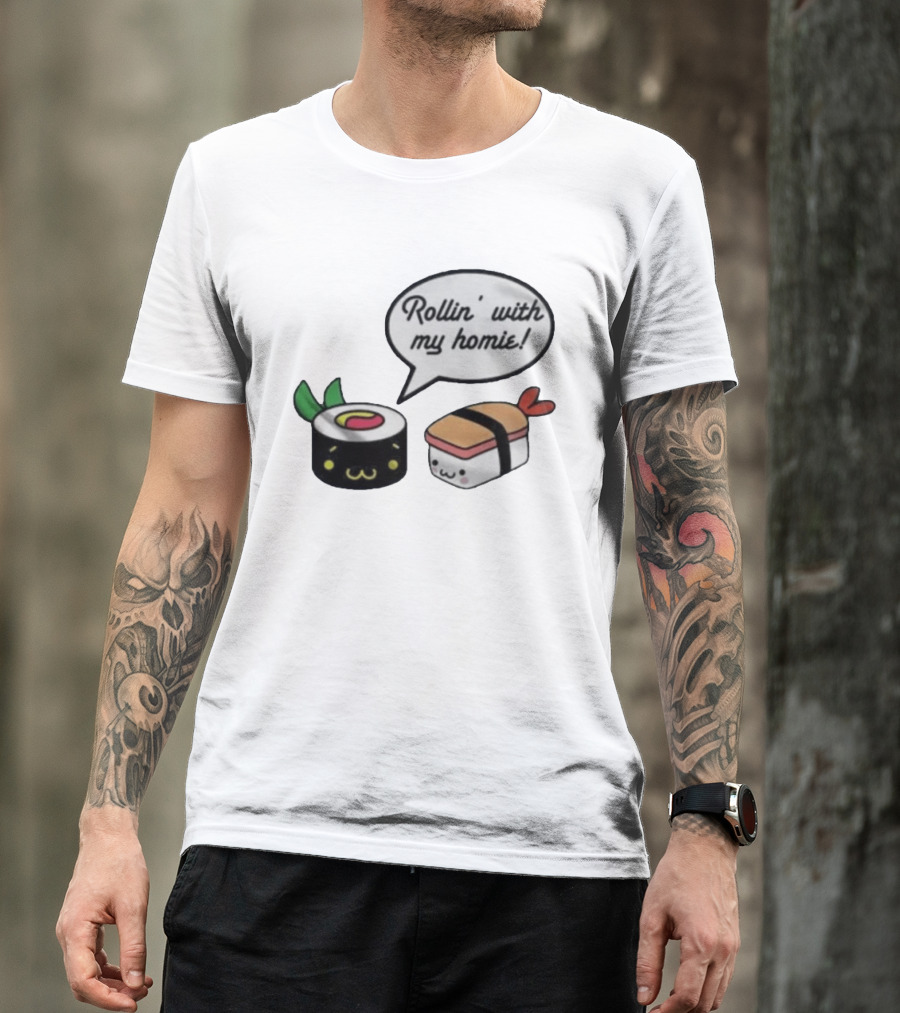 Kawaii Sushi Rollin With My Homie Cute Sushi Cartoon Characters T-Shirt