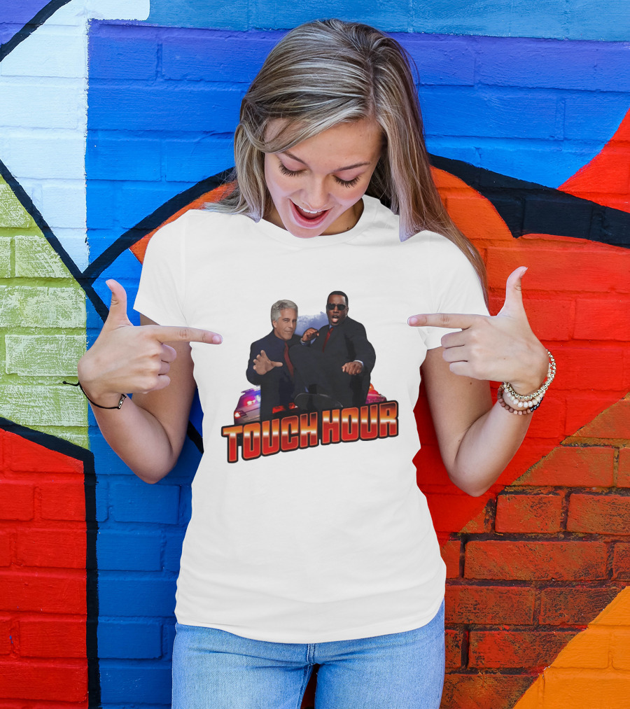 Touch Hour Epstein Diddy Comedy T-Shirt