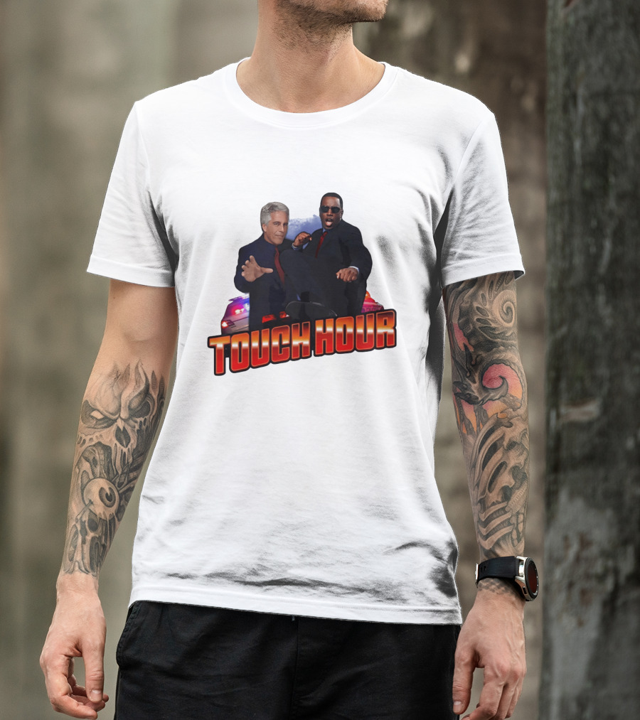 Touch Hour Epstein Diddy Comedy T-Shirt