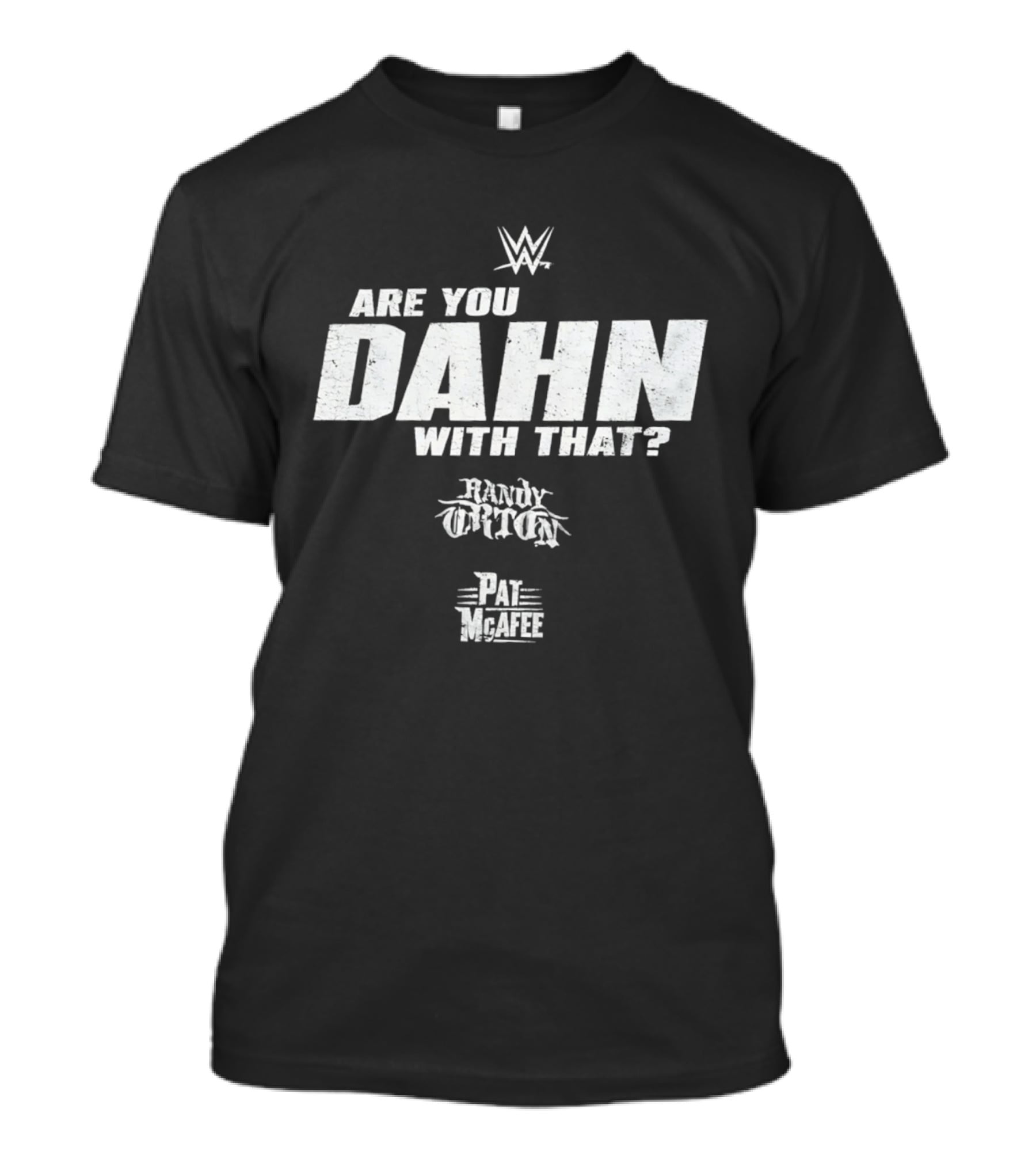 WWE Are You DAHN With That Randy Orton Pat McAfee T-Shirt