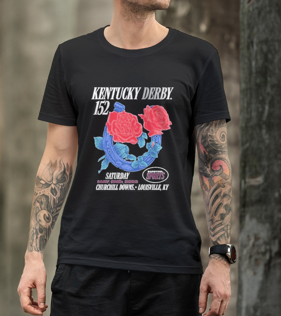 Kentucky Derby 152 Barstool Sports Roses May 2nd Churchill Downs Louisville Ky 2026 T-Shirt