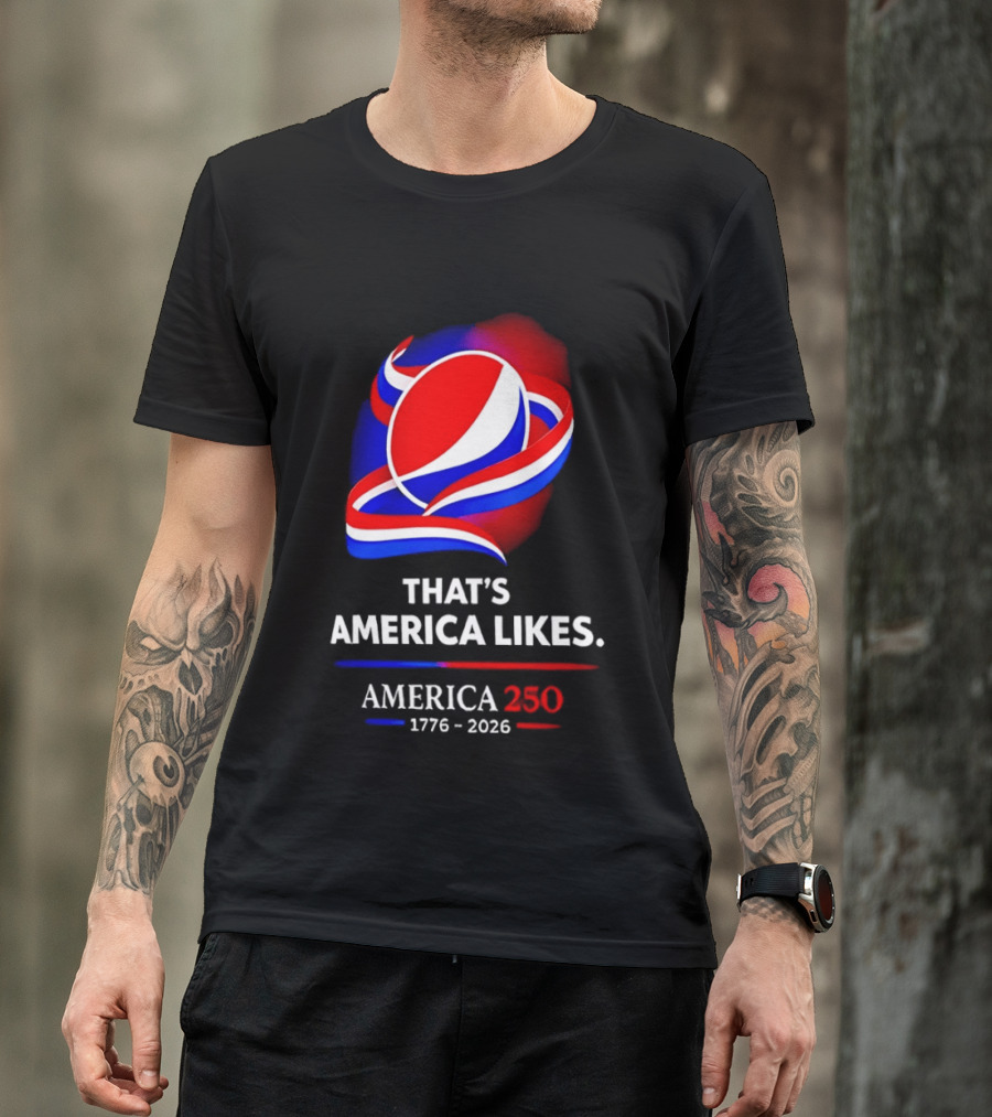 That's America Likes America 250 1776 2026 Peppsi T-Shirt