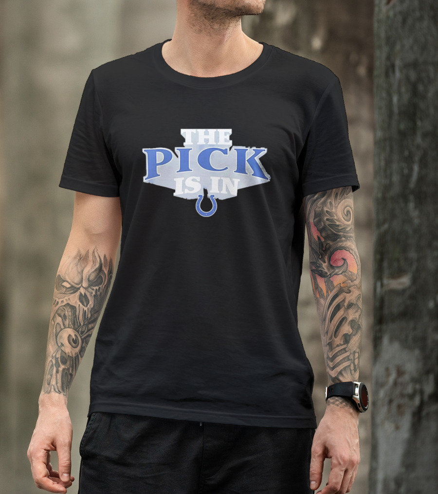 Indianapolis Colts The Pick Is In NFL Draft Day Colts Horseshoe T-Shirt