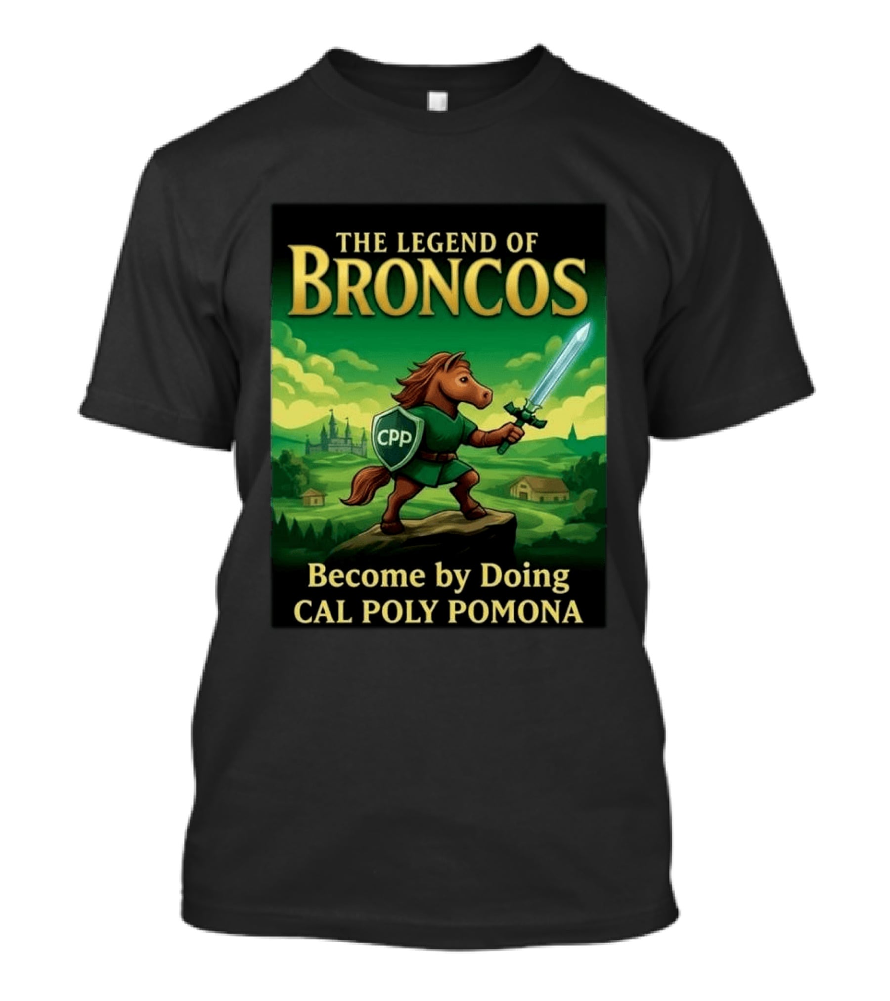 The Legend Of Broncos Become By Doing Adventure Cal Poly Pomona T-Shirt
