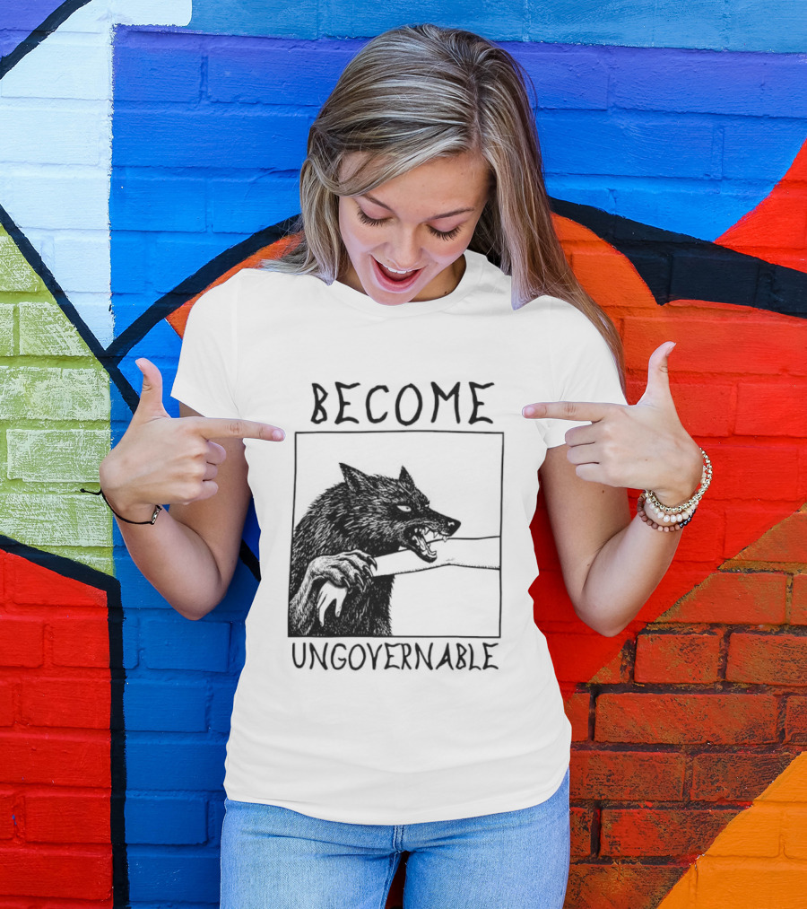 Become Ungovernable Wolf Refuse To Be Tamed Forever Meme T-Shirt