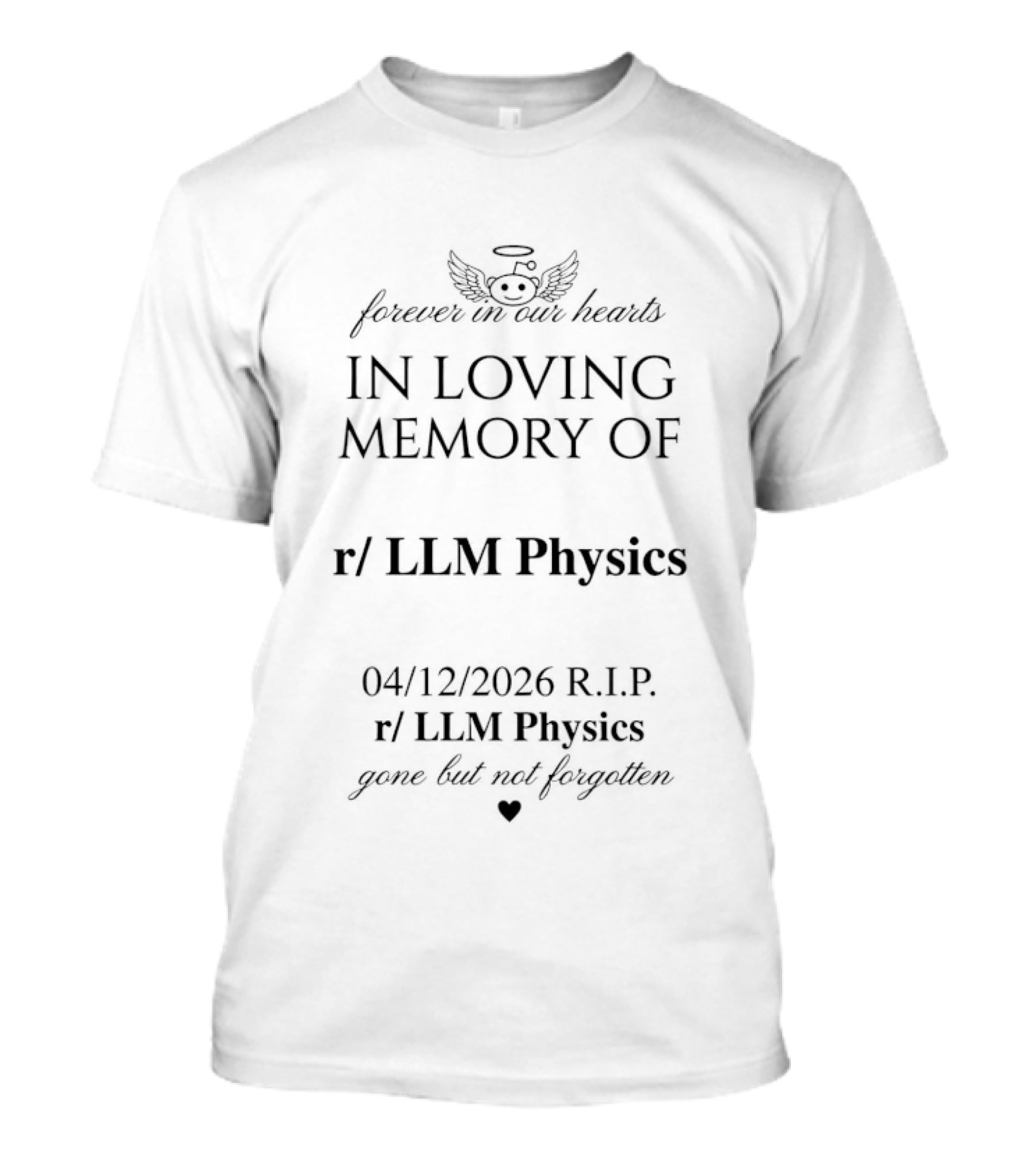 Forever In Our Hearts In Loving Memory Of R LLM Physics Gone But Not Forgotten 04/12/2026 R.I.P. T-Shirt