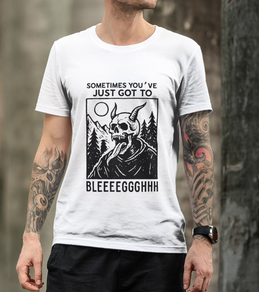 Sometimes You've Just Got To Bleeeegghhh Devil Skull Forest Scene T-Shirt