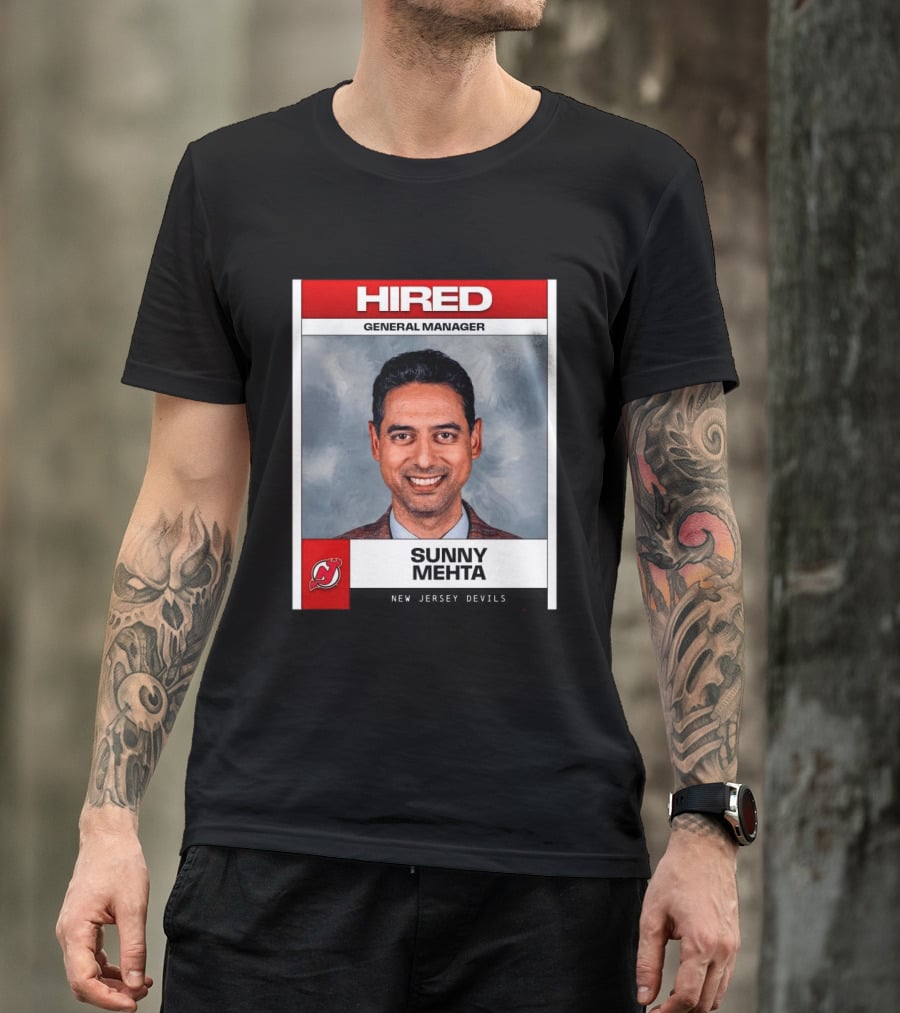 Hired General Manager Sunny Mehta New Jersey Devils T-Shirt