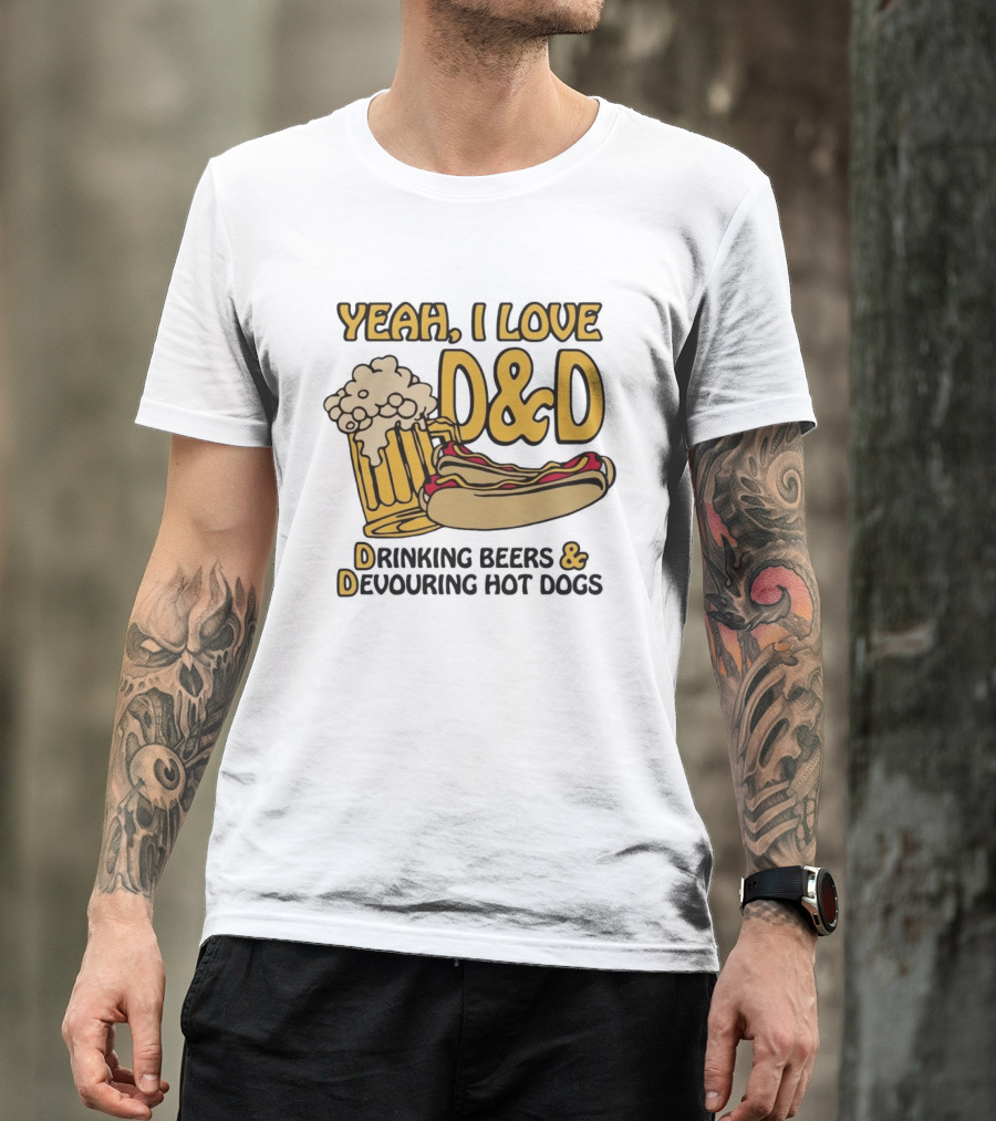 Yeah I Love D&D Drinking Beers Devouring Hot Dogs T-Shirt