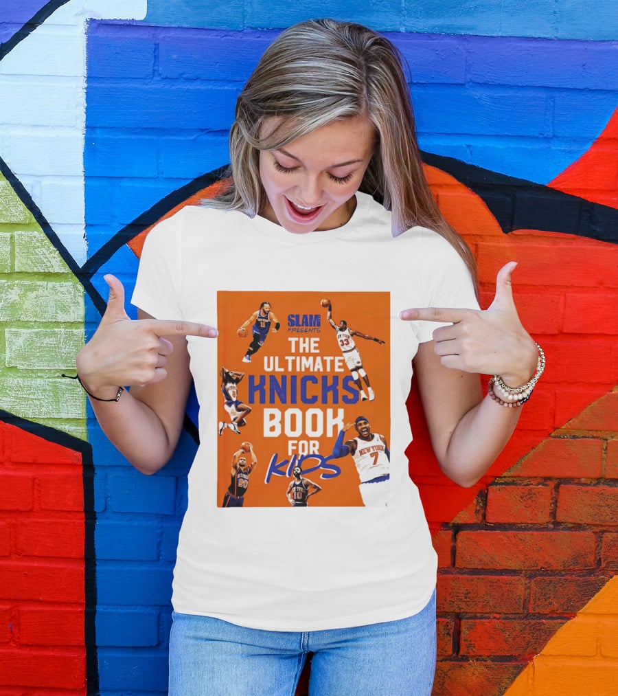 SLAM Presents The Ultimate Knicks Book For Kids T-Shirt