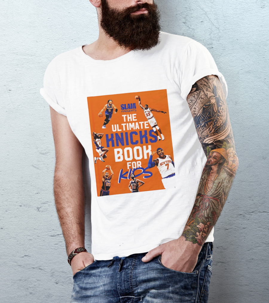SLAM Presents The Ultimate Knicks Book For Kids T-Shirt