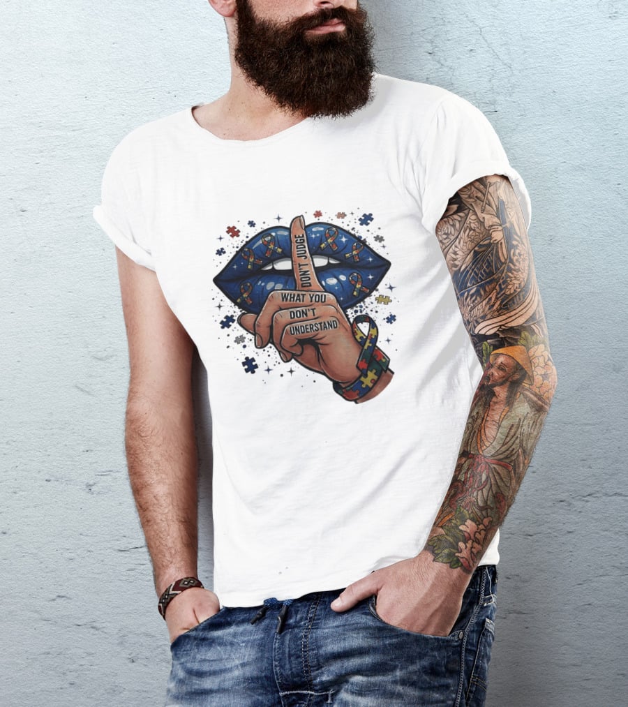 Puzzle Pieces Don't Judge What You Don't Understand Autism Awareness T-Shirt