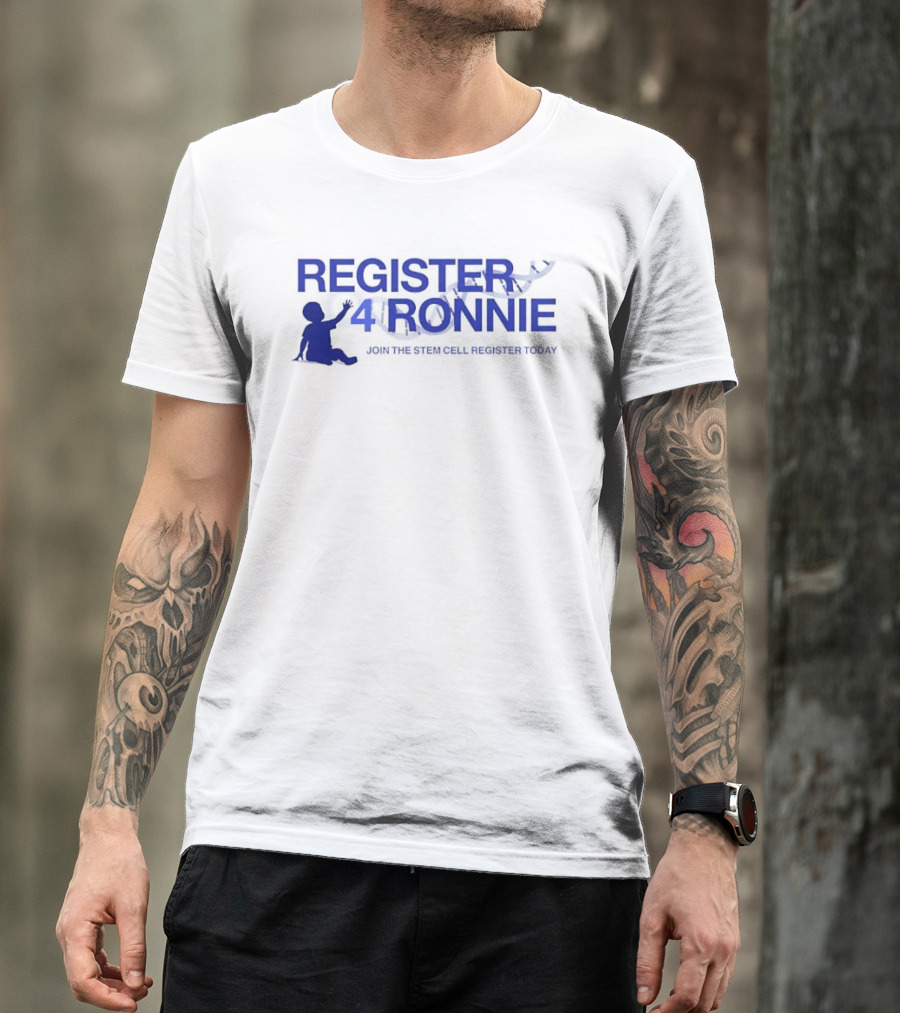 Register 4 Ronnie Join The Stem Cell Register Today T-Shirt
