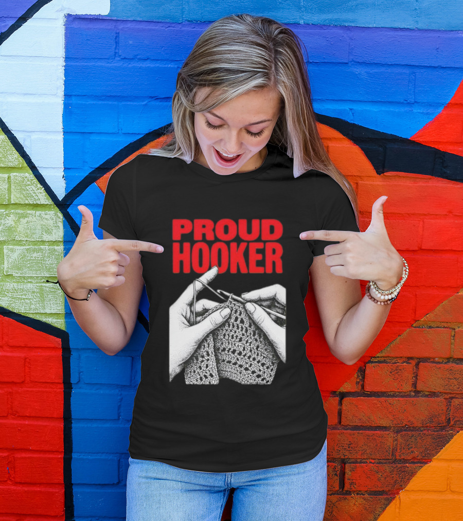 Proud Hooker Crochet Knitting Wool Scarf T-Shirt