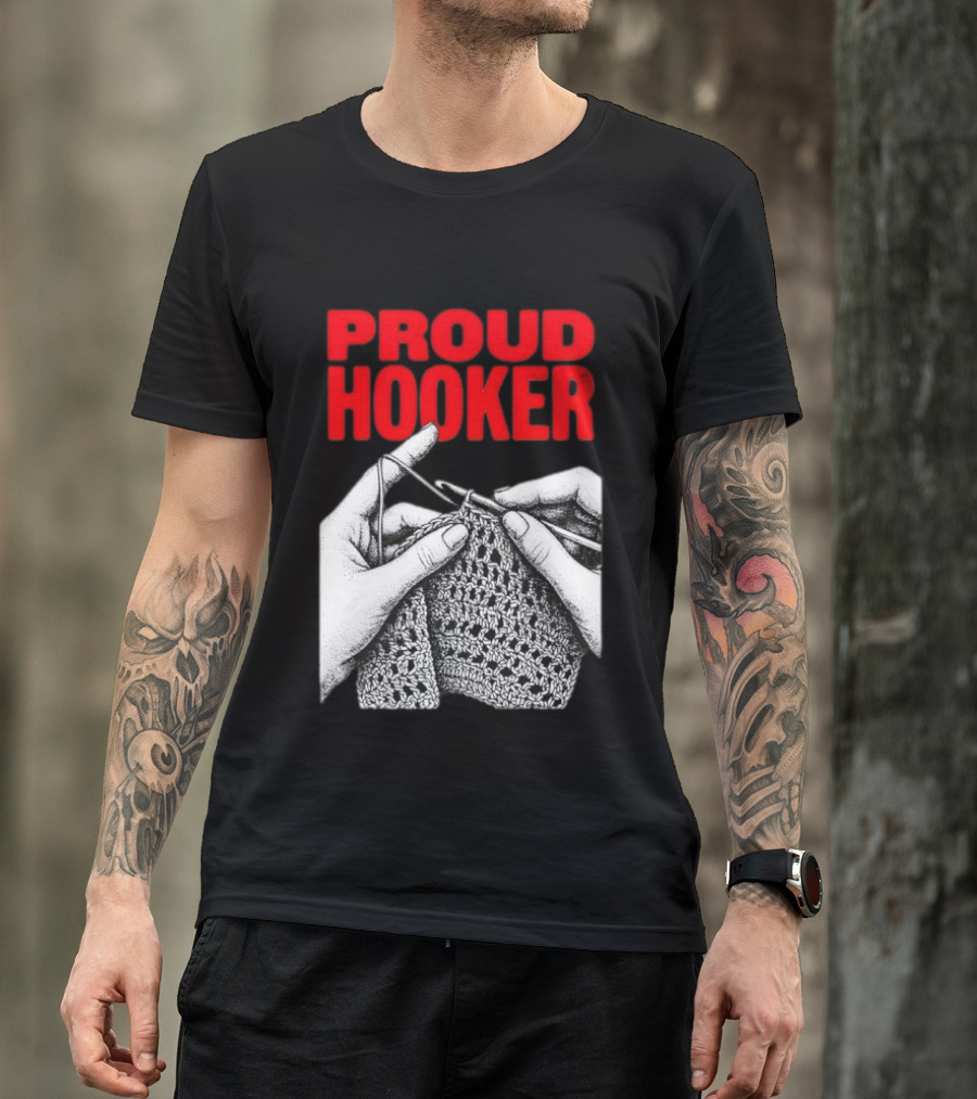 Proud Hooker Crochet Knitting Wool Scarf T-Shirt