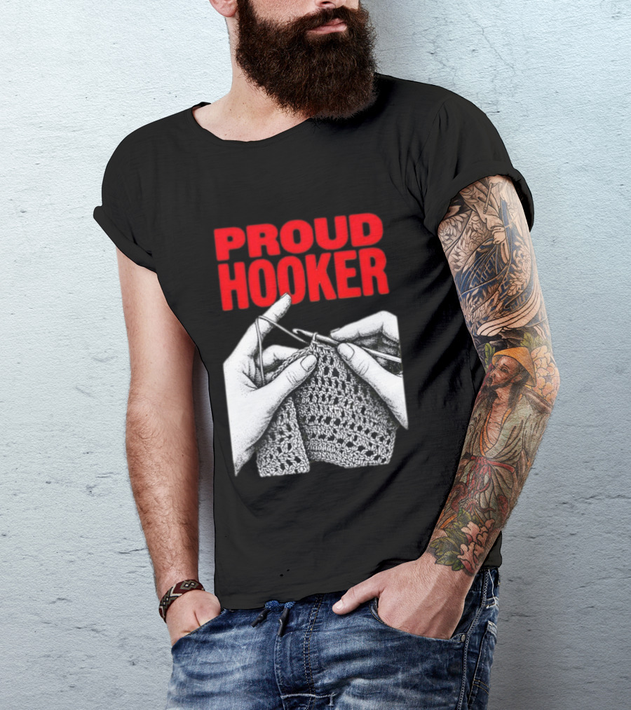 Proud Hooker Crochet Knitting Wool Scarf T-Shirt