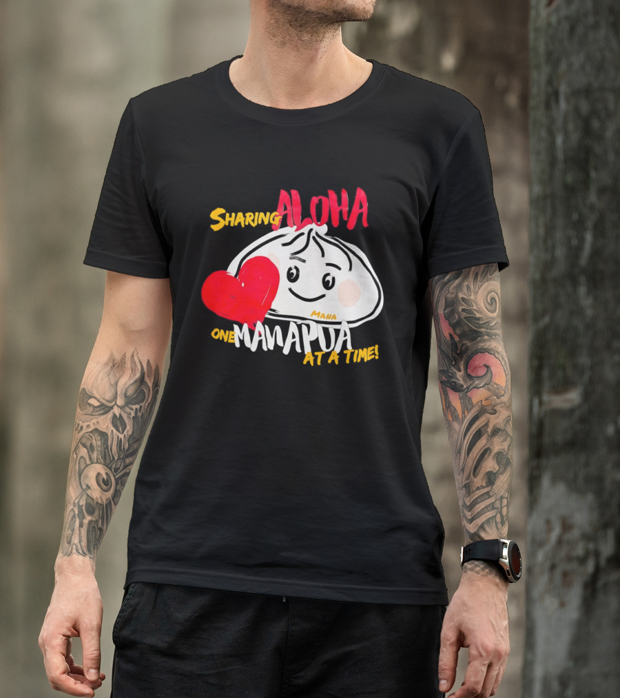 Sharing Aloha One Manapua At A Time Mana Heart T-Shirt