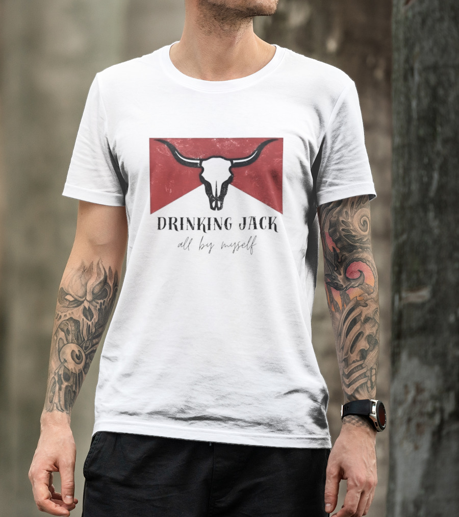 Drinking Jack All By Myself Country Music Lyrics Bull Skull Red T-Shirt