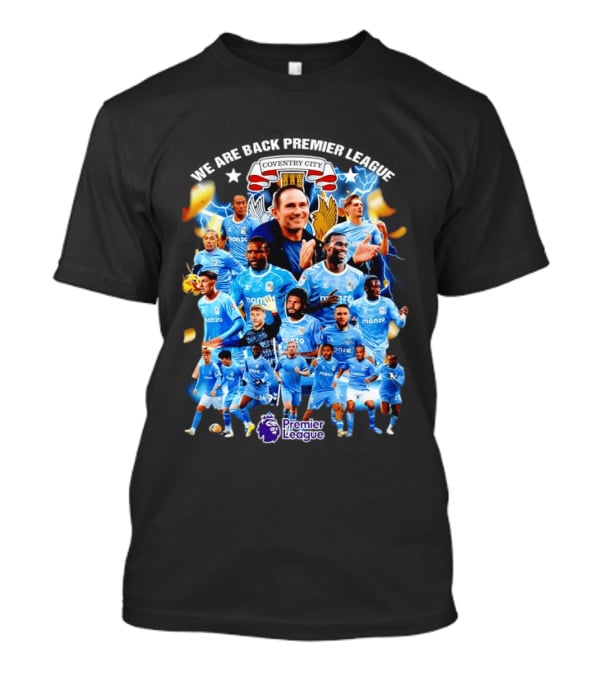 Coventry City FC We Are Back Premier League Celebration Players And Crest T-Shirt