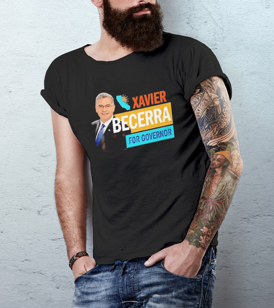 Xavier Becerra For California Governor 2026 Campaign T-Shirt