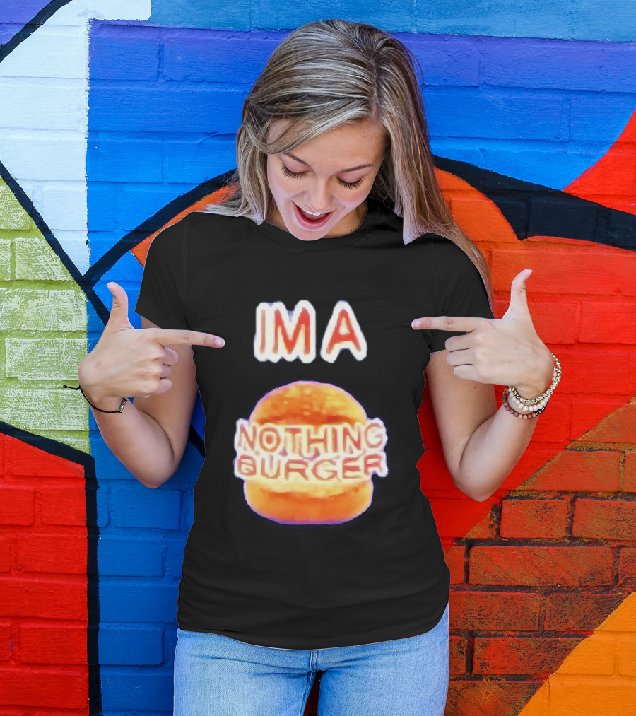 IMA Nothing Burger Funny Meme Phrase T-Shirt