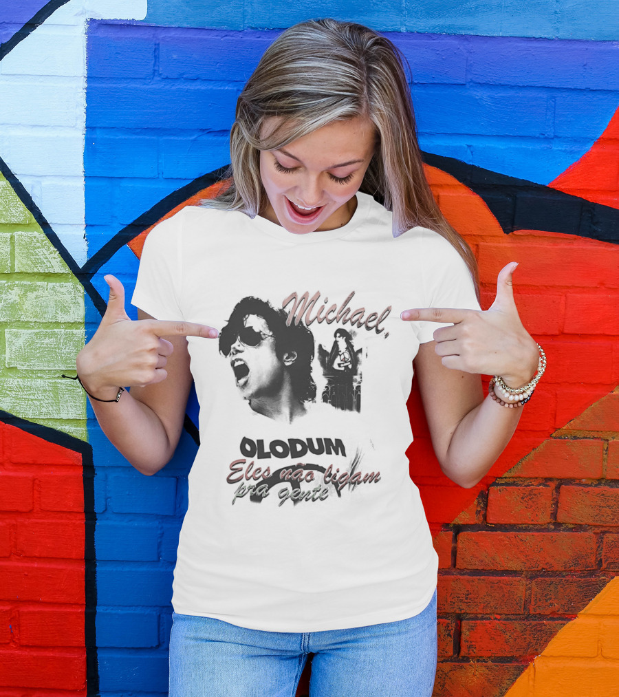Michael Jacks King Of Pop 2026 Olodum Eles Nao Ligam Kra Gente T-Shirt