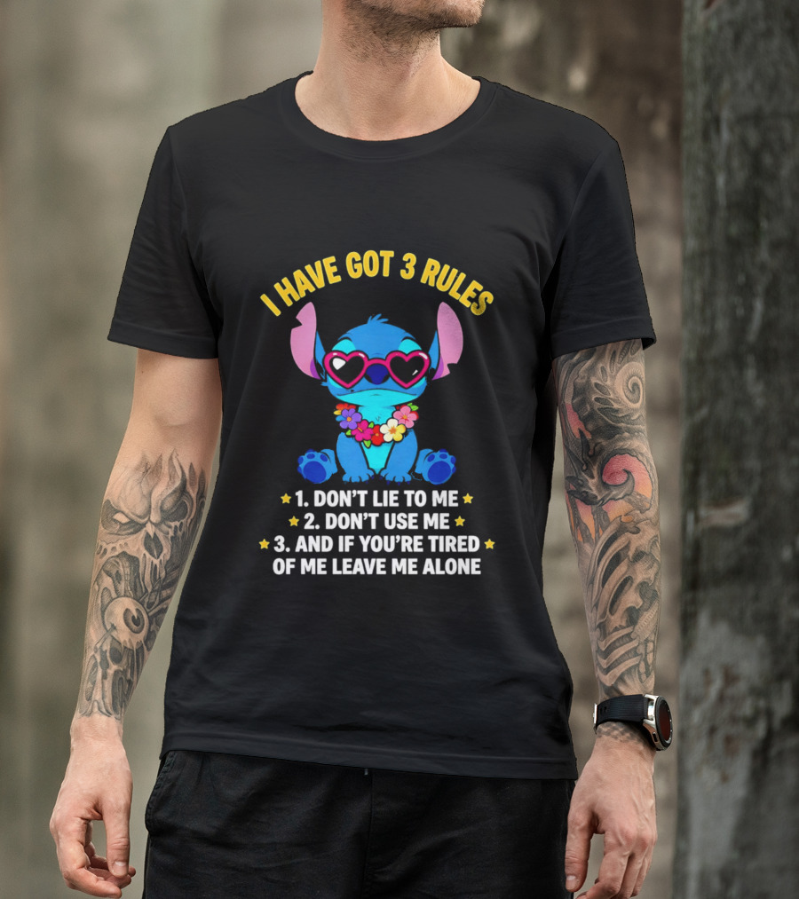 I Have Got 3 Rules Stitch Don't Lie To Me Use Me If You're Tired Leave Me Alone T-Shirt