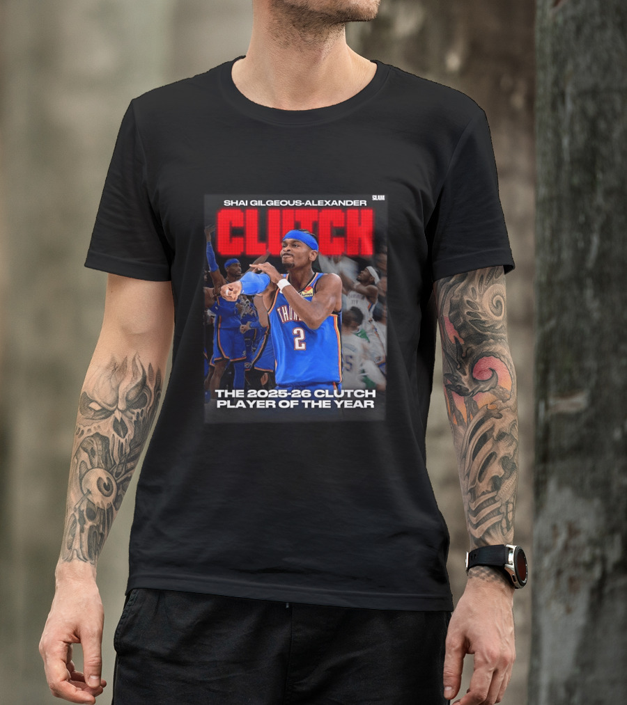 Shai Gilgeous Alexander Clutch 2025 26 Clutch Player Of The Year Thunder T-Shirt
