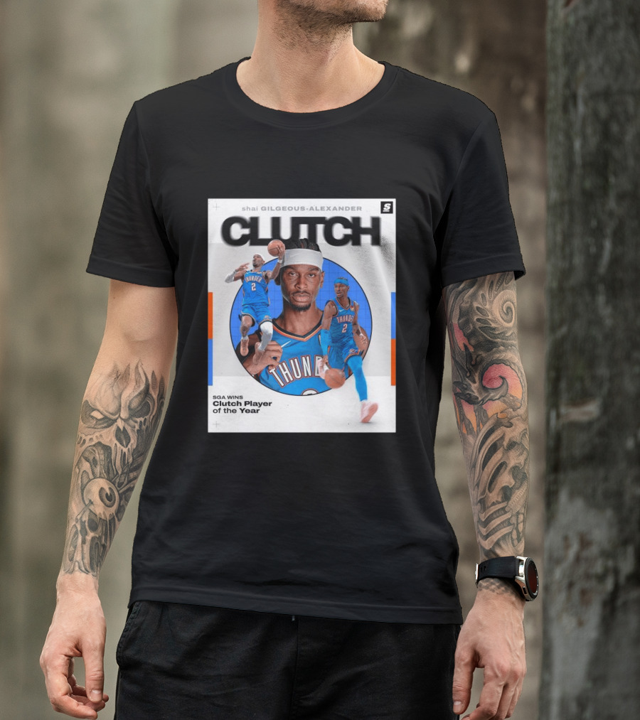Shai Gilgeous Alexander Clutch Player Of The Year SGA Wins Thunder NBA T-Shirt