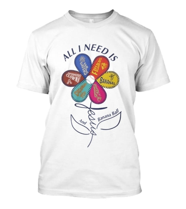 All I Need Is Football Fighters Bananas Banana Ball Flower T-Shirt