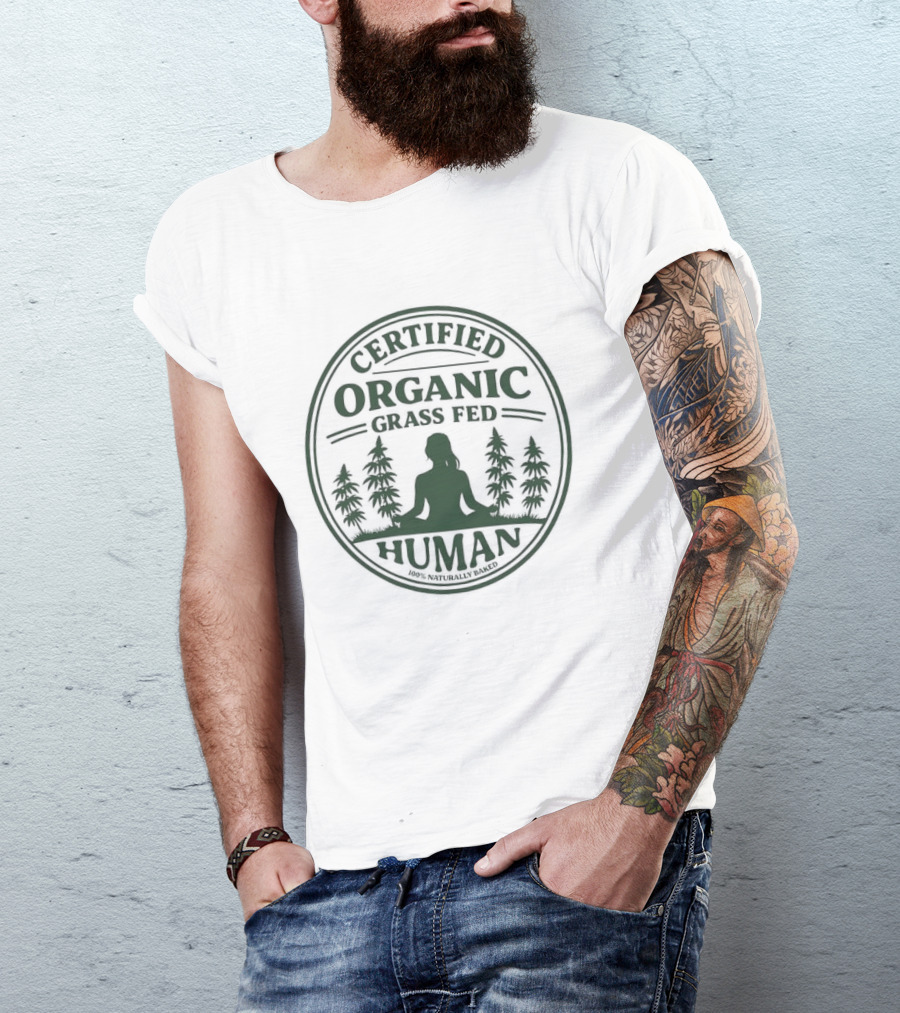 Certified Organic Grass Fed Human Meditation With Trees T-Shirt