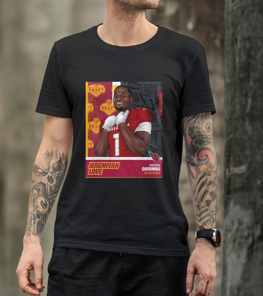 Jeremiyah Love Arizona Cardinals 2026 NFL Draft Round 1 Pick 3 Notre Dame T-Shirt