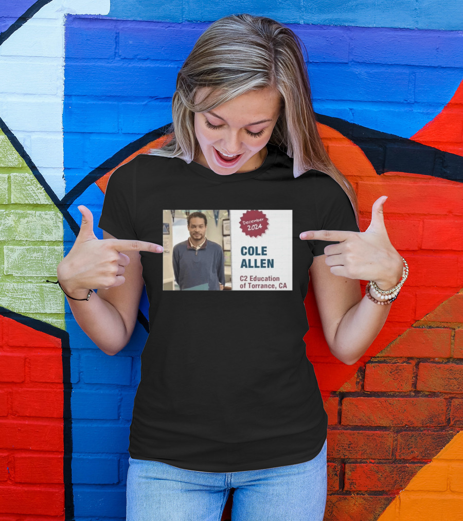 December 2024 Cole Allen C2 Education Of Torrance CA T-Shirt