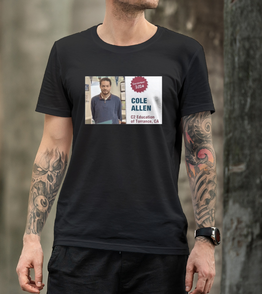 December 2024 Cole Allen C2 Education Of Torrance CA T-Shirt