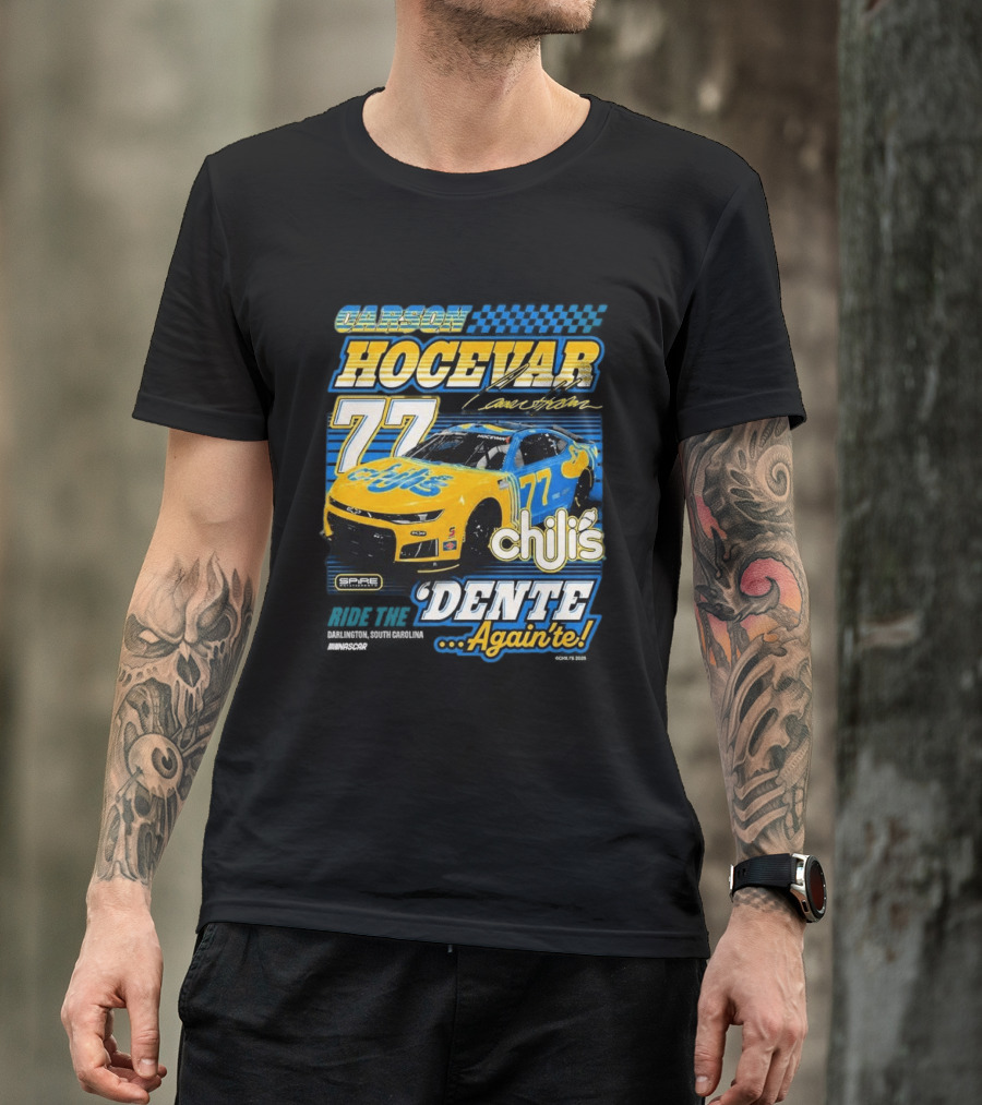 Carson Hocevar 77 Chili's Spire Motorsports Dente Again'te Darlington T-Shirt