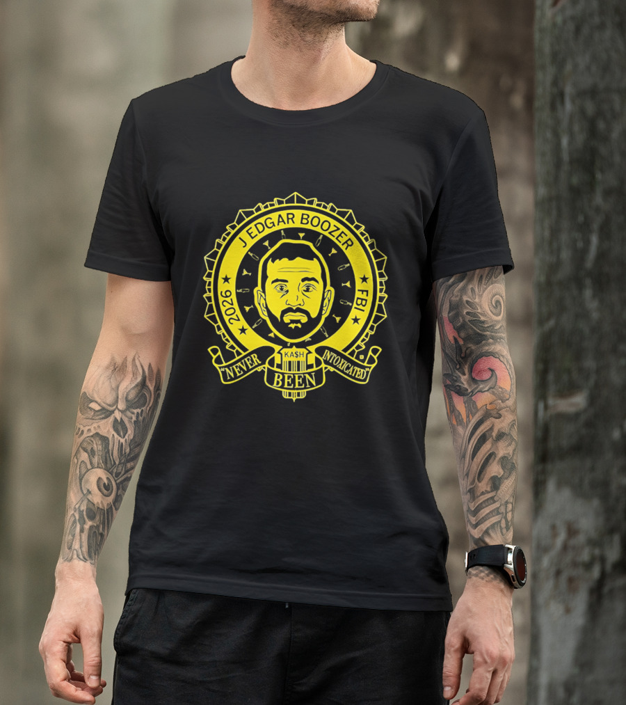 Kash Patel J Edgar Boozer FBI 2026 Never Been Intoxicated T-Shirt