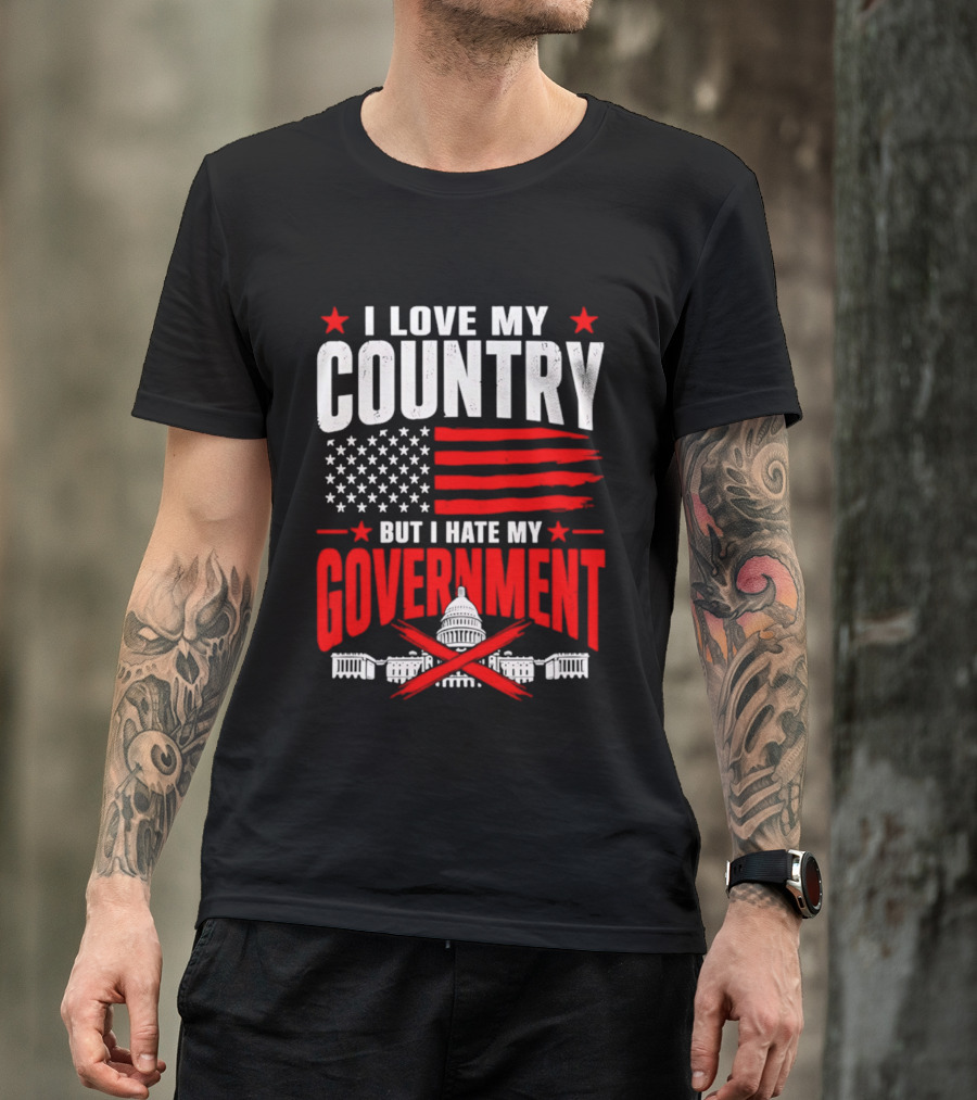 I Love My Country American Flag Capitol Icons Hate My Government T-Shirt