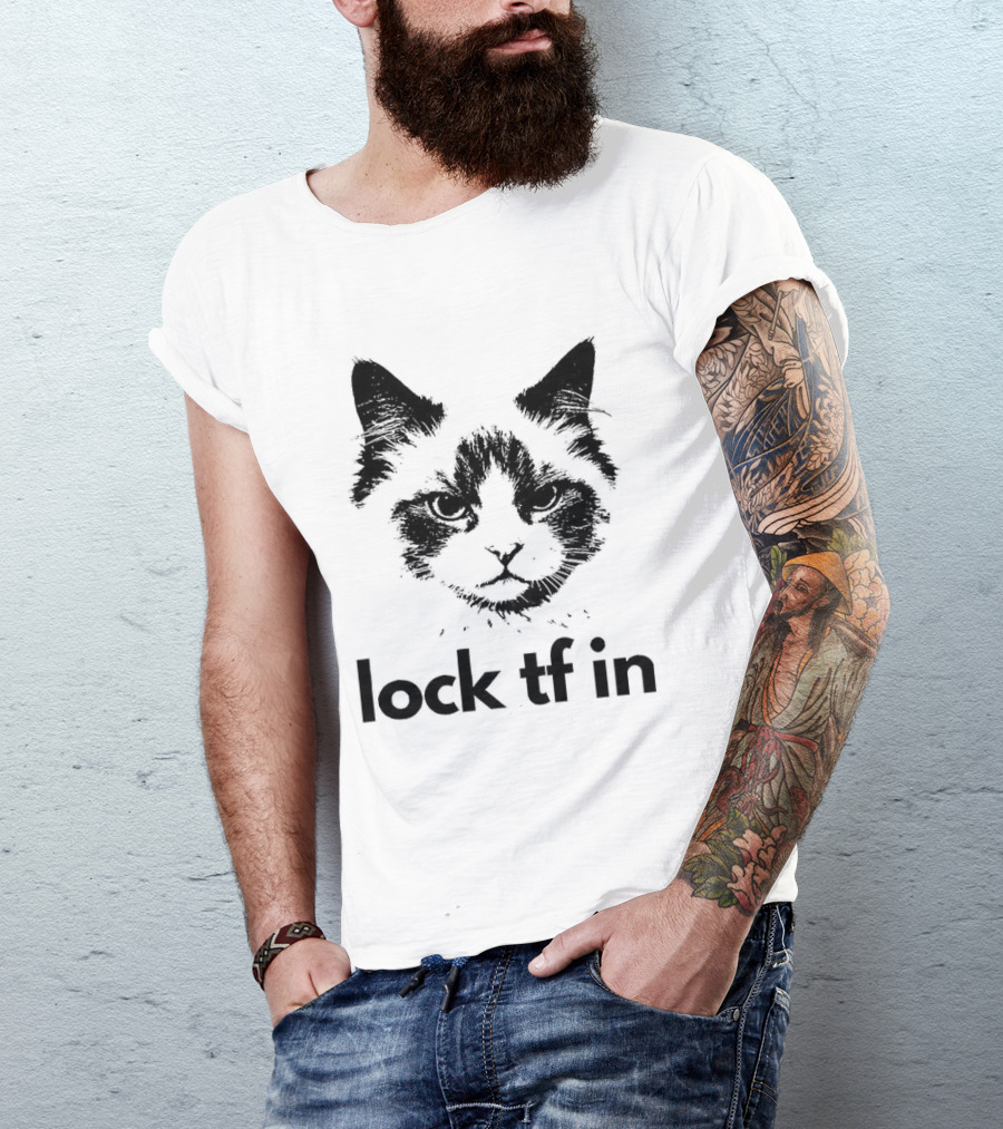 Lock TF In Cat Pet Face T-Shirt
