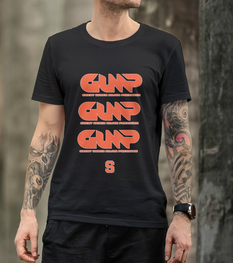 Gump Great Under Major Pressure Syracuse Orange S T-Shirt