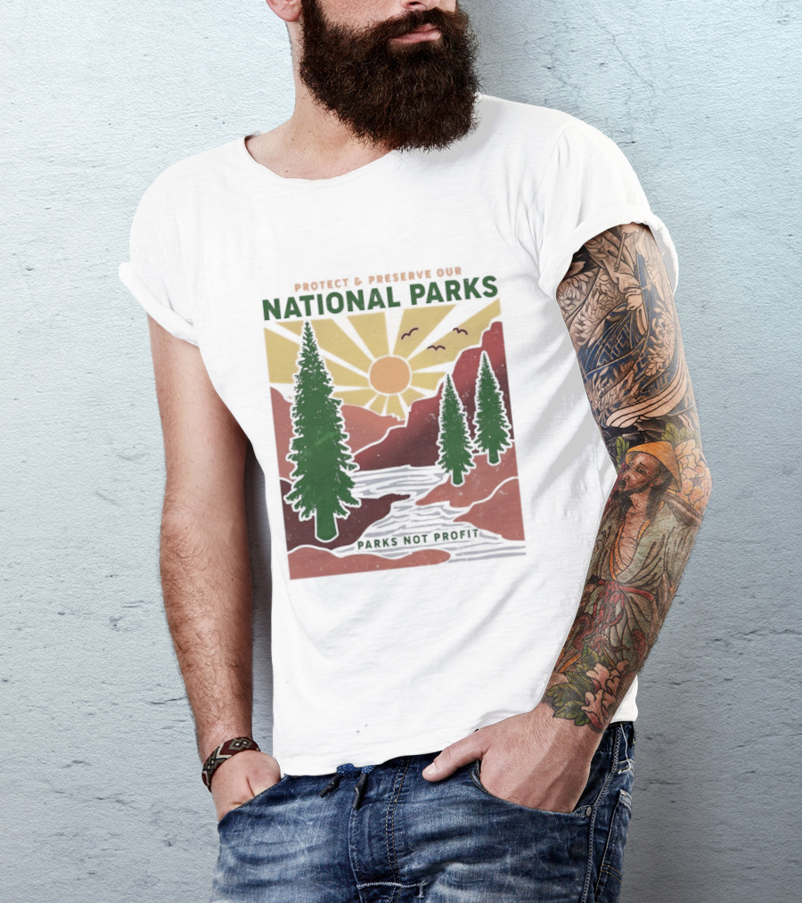 Protect And Preserve Our National Parks Nature Conservation Forest Mountains Sun Rivers Wildlife T-Shirt