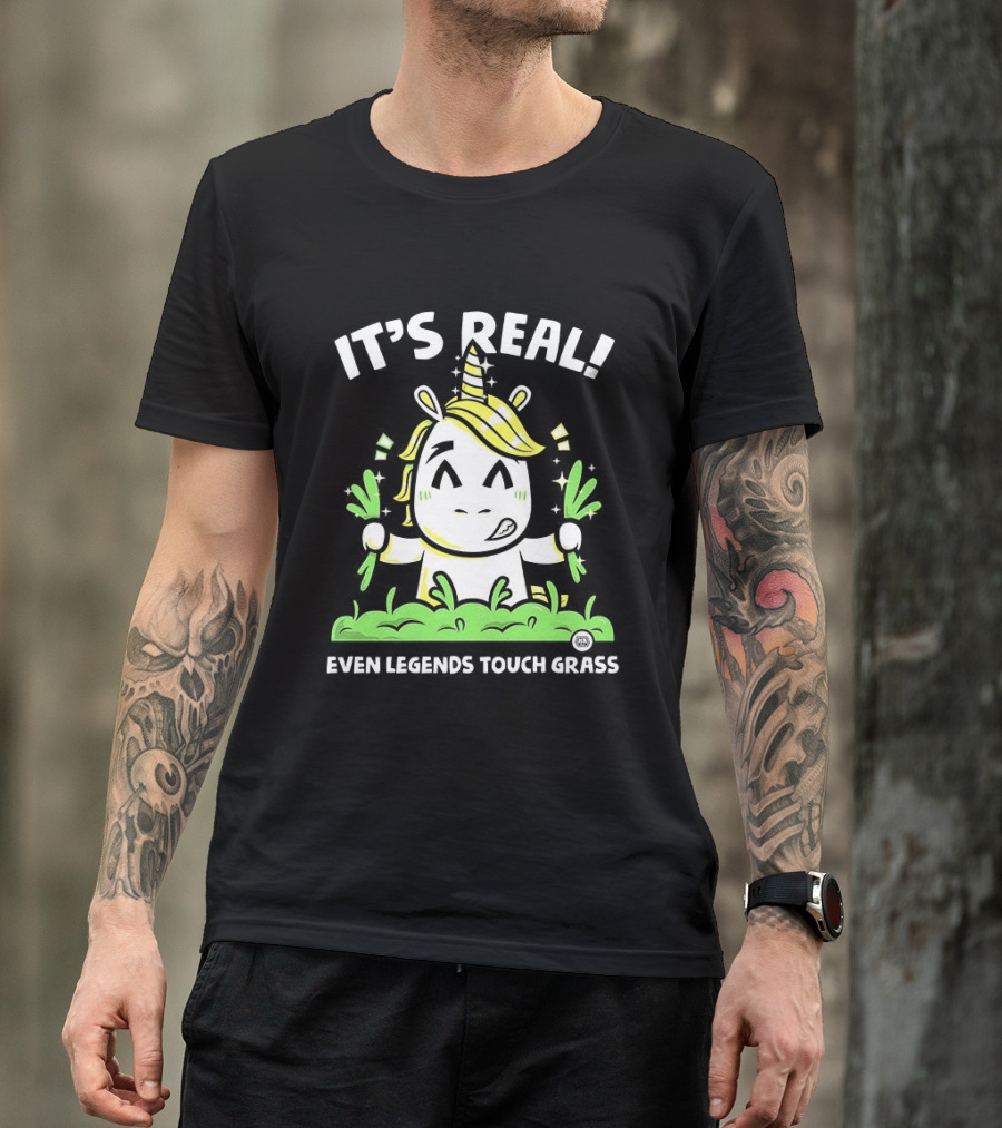It's Real Even Legends Touch Grass Unicorn T-Shirt