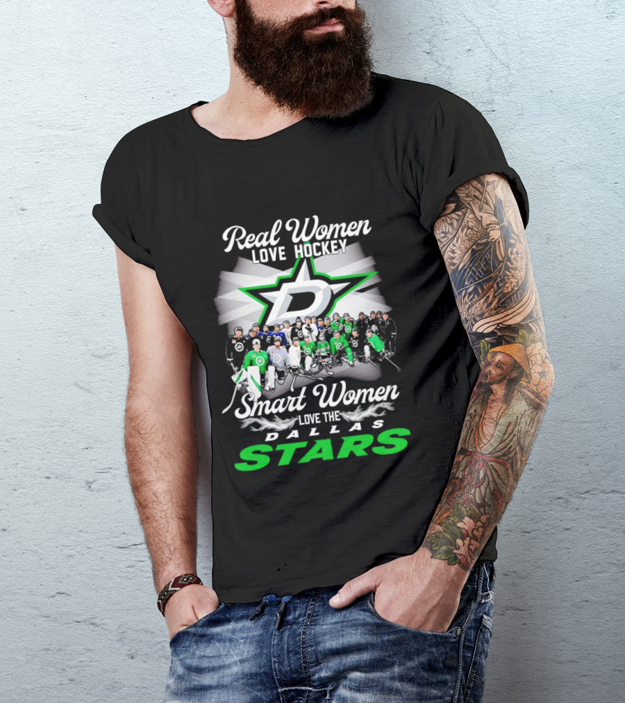 Real Women Love Hockey Smart Women Love The Dallas Stars Team T-Shirt