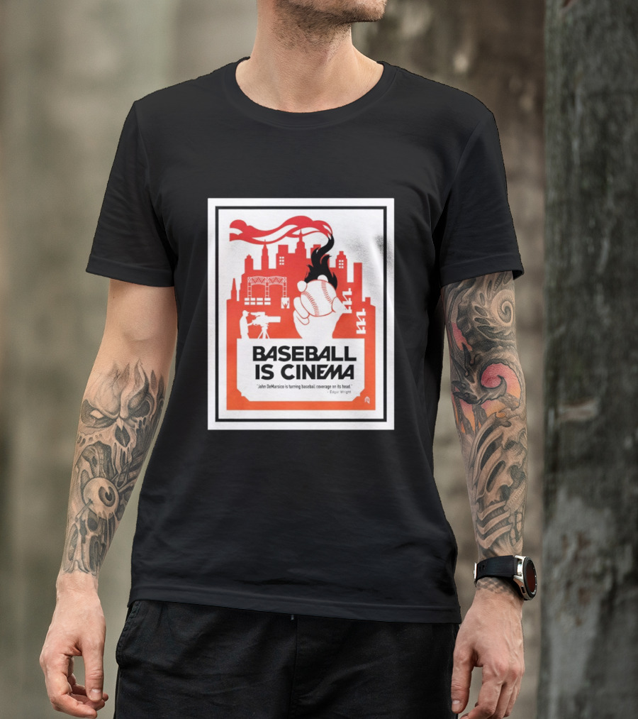Baseball Is Cinema John DeMarisco Edgar Wright Quote Cityscape T-Shirt
