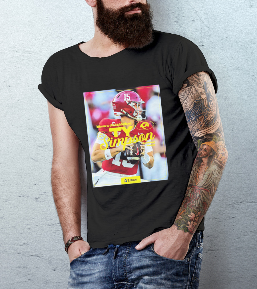 Welcome To The Neighborhood Ty Simpson Los Angeles Rams Quarterback Alabama T-Shirt