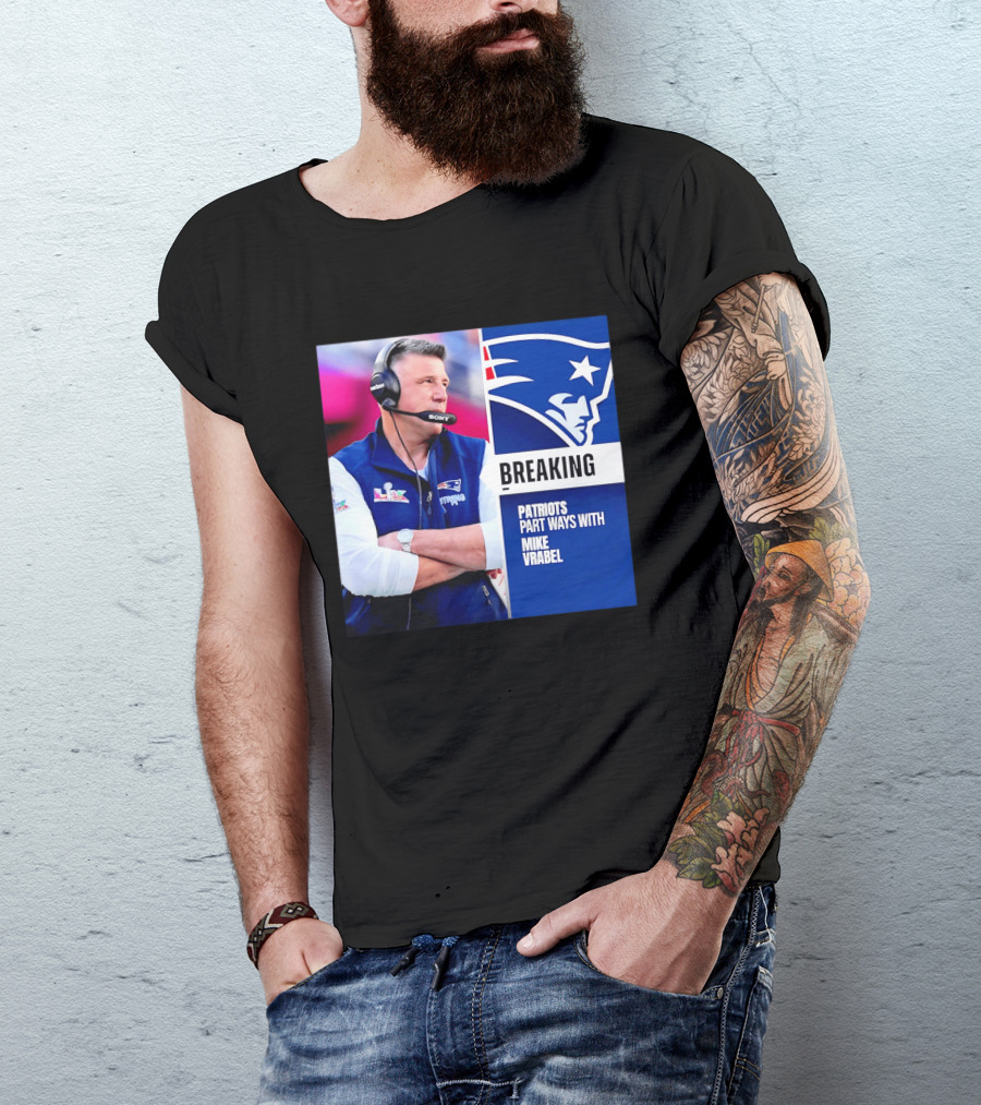 Breaking Patriots Part Ways Mike Vrabel T-Shirt